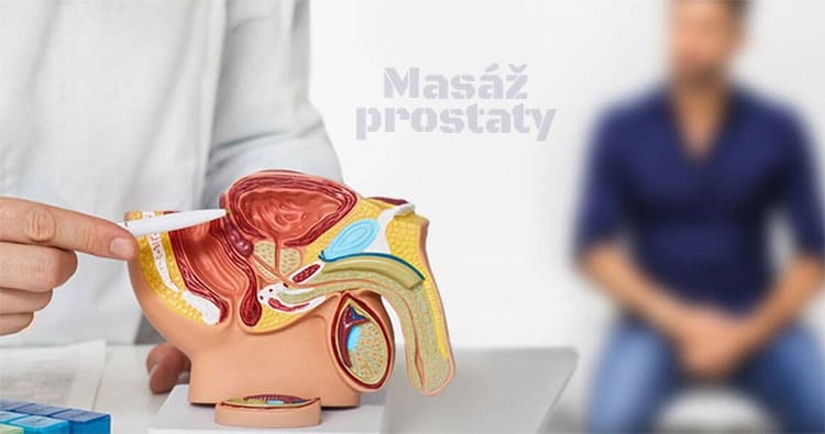Jak na masáž prostaty + VIDEO: Intenzivní vyvrcholení a zlepšení zdraví